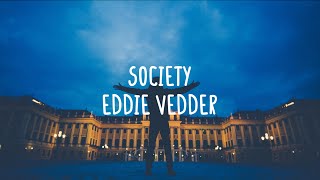 Eddie Vedder - Society (Lyrics)