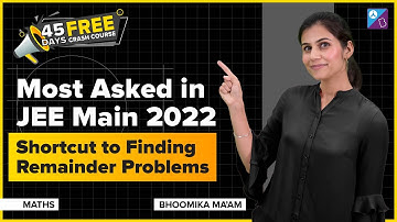 Finding Remainder using Binomial Theorem | Most Asked Problems in JEE Main 2022 | Bhoomika Ma