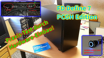 PC-Gehäuse FD Define 7 PCGH Edition, Praxis-Test mit Hardware!
