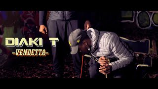 Diaki T - Vendetta Clip Officiel