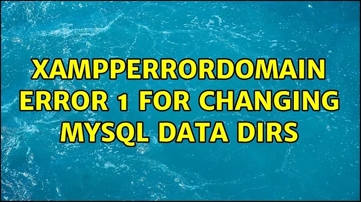 XAMPPErrorDomain error 1 for changing MySQL data dirs (7 Solutions!!)