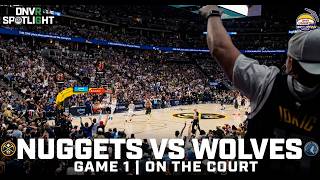 On the Court For Nuggets HUGE Comeback in Game 1 WIN vs Timberwolves | Behind the Scenes