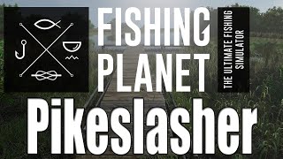 Fishing Planet - Monster Fish - Emerald Lake - Pikeslasher