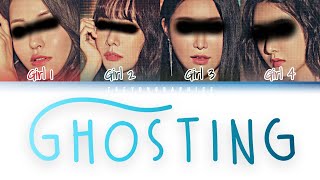 [YOUR GIRL GROUP] (4 Members) ‘GHOSTING’ (Han\/Rom\/Eng) (Original By TXT)