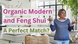 Organic Modern and Feng Shui: A Perfect Match?