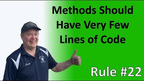 Rule #22 - Methods should have very few lines of code