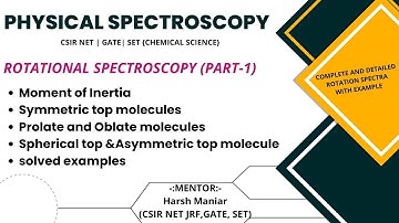 Rotational spectroscopy| Symmetrical and asymmetrical top molecules|Prolate & oblate tricks