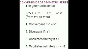 convergence of geometric series; #convergent;#divergent;#oscillates finitely;#oscillates infinitely