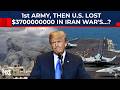 First US Army Lost To Iran Then US 3700000000 Blew Up In War S Israel Trump Netanyahu