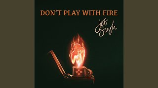 Video thumbnail of "Jotti - Don't Play With Fire (Official Audio)"