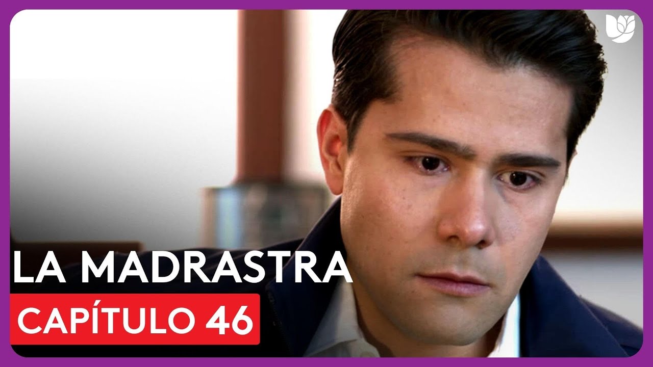 La Madrastra 2022 Capitulo 46 www.youtube.com
