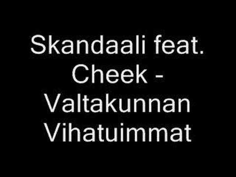 Skandaali feat. Cheek - Valtakunnan Vihatuimmat