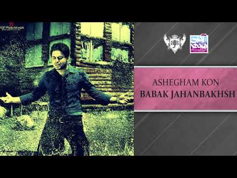 Babak Jahanbakhsh Ashegham Kon بابک جهانبخش عاشقم کن