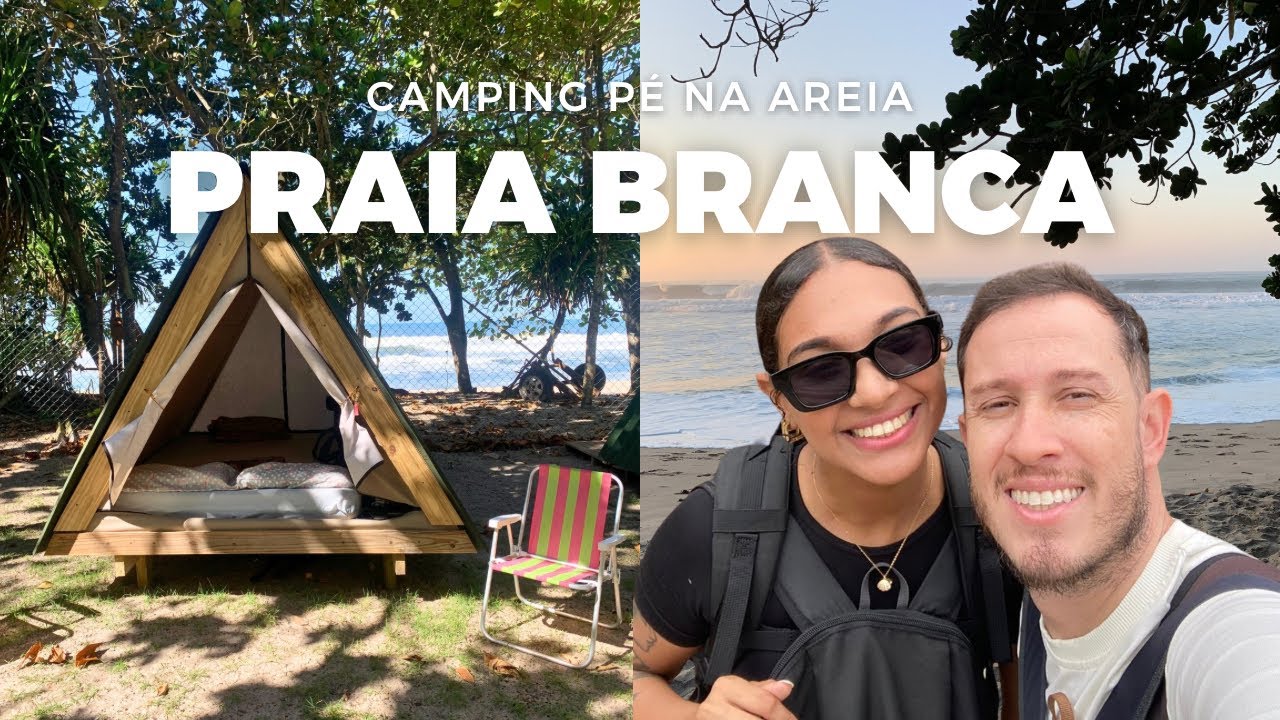 CAMPING pé na areia com ÓTIMA estrutura na PRAIA BRANCA