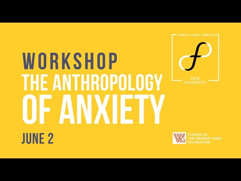 შფოთის ანთროპოლოგია / The Anthropology of Anxiety