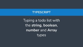 Typescript - Typing a todo list with the string, boolean, number and Array types