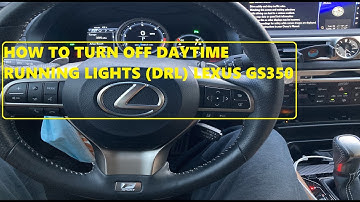 How to Turn Off Daytime Running Lights Lexus GS350 (DRL)