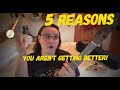 5 Reasons You Are Not Getting Better | Clawhammer Banjo Lessons