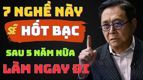 BẬT MÍ: 7 Nghề “Hốt Bạc” Không Ai Ngờ Tới Trong 5 Năm Tới