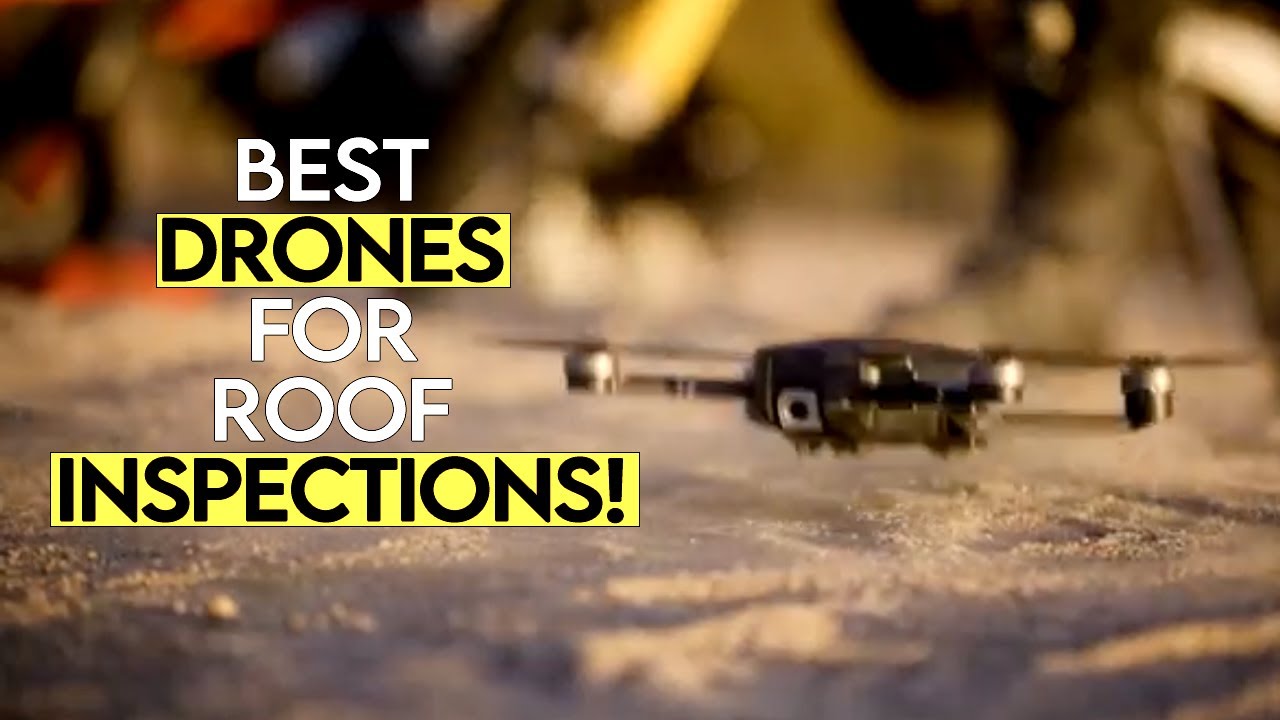 Top 5 Best Drones For Roof Inspections  [2026]   ✅