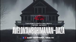 Tantara Malagasy - AVELON'AMBOHIMANAN-DAZA (Tantaran'i Radio Don Bosco) Tantara Indray Miseho