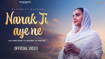 Nanak Ji Aye Ne (Official Video) : Gurpreet Marwah | Guru Nanak Dev Ji Gurpurab | Punjabi Song