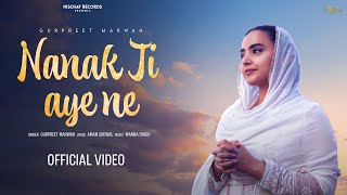 Nanak Ji Aye Ne (Full Video) Gurpreet Marwah | Guru Nanak Dev Ji Gurpurab |   Punjabi Song 2023