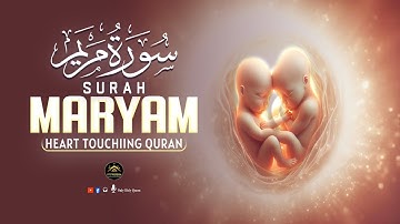Surah Maryam  |  سورة مريم  Beneficial Quran For Pregnancy Inspiring Mothers With Faith And Patience