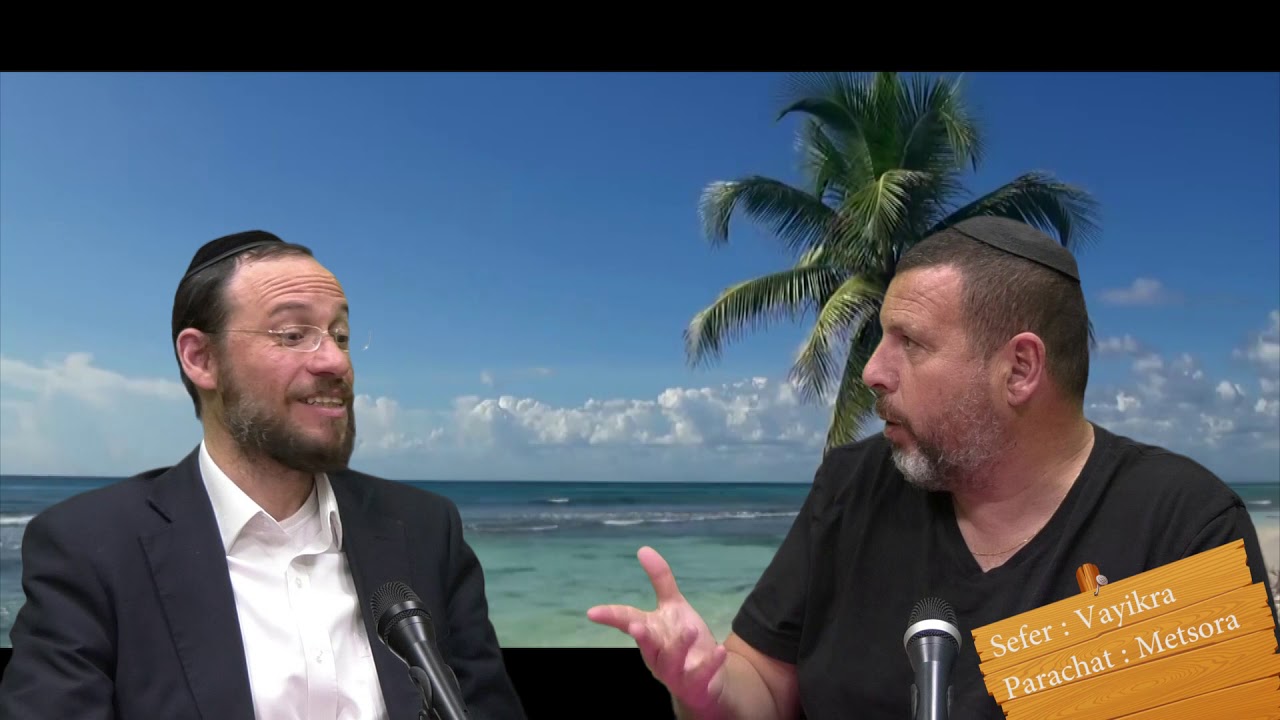 Sefer Vayikra : PARACHAT METSORA (28) avec le duo Rav Brand et Fabrice