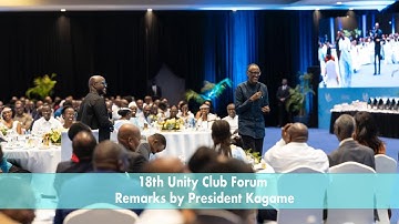 18th Unity Club Forum | Remarks by President Kagame