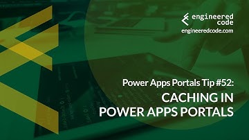 PowerApps Portals Tip #52 - Caching in Power Apps Portals - Engineered Code