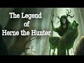 The Legend Of Herne The Hunter (an English Folklore) Explained