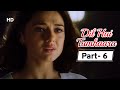 Dil Hai Tumhara - Movie In Part 06 | Arjun Rampal - Preity Zinta - Mahima Chaudhary