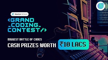 Biggest Coding Contest in India! || Prizes Worth ₹ 10 Lacs || Grand Coding Contest Newton School