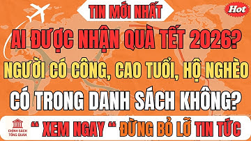 Ai Được Nhận Quà Tết 2026? Người Có Công, Người Cao Tuổi, Hộ Nghèo Có Trong Danh Sách Không?