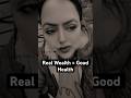 Real Wealth = Good Health#youtubeshorts #motivation