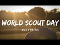 World scout day song   slowed  reverb  mbz official