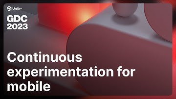 How to run continuous experimentations for mobile | Unity at GDC 2023