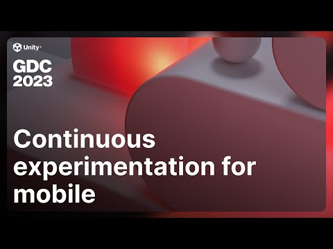 How to run continuous experimentations for mobile | Unity at GDC 2023