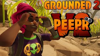 Grounded 2 PEEP.R Charity Stream