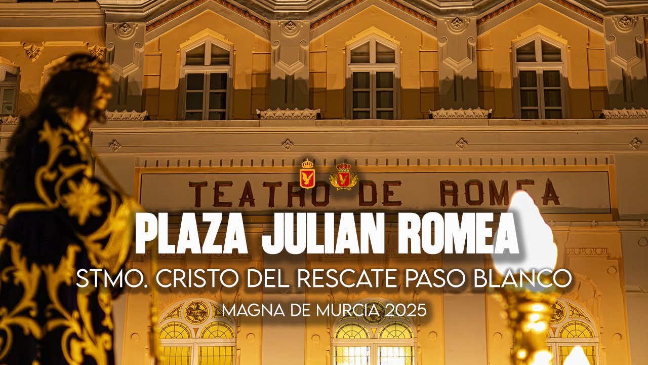 [4K] Cristo del Rescate Plaza Julián Romea | Magna Murcia 2025 | Amargura Paso Blanco | Desde Triana
