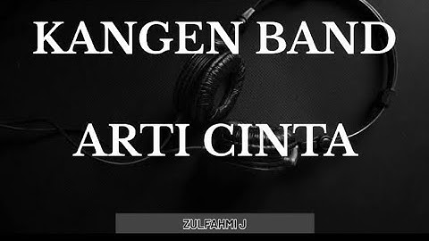 Kangen Band Lirik Arti Cinta