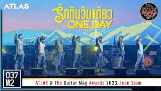 ATLAS - รักกันวันเดียว (ONE DAY) @ The Guitar Mag Awards 2023 [Overall Stage 4K 60p] 230509
