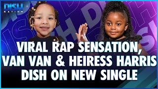 Viral Rap Sensation Van Van & Heiress Harris Dish On New Single, 