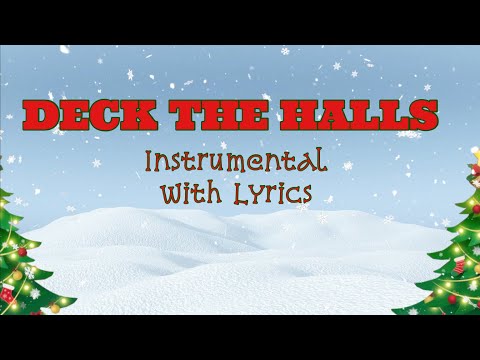 Deck The Halls Instrumental With Lyrics Christmas Song Deck The Halls Instrumental With Lyrics Christmas Song