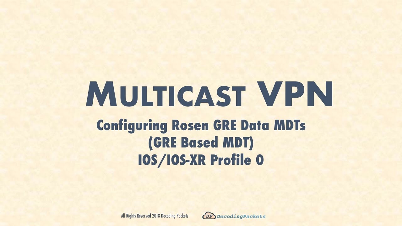 MVPN Video 4 - Data MDTs (Rosen GRE/MDT GRE/Profile 0) and Their Configuration  on IOS and IOS-XR