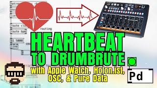 Apple Watch Heart Beat to DrumBrute Impact Tempo with Holon.ist and Pure Data | Simon Hutchinson