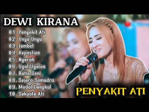 DEWI KIRANA PENYAKIT ATI - FULL ALBUM 2024 || UNYU UNYU