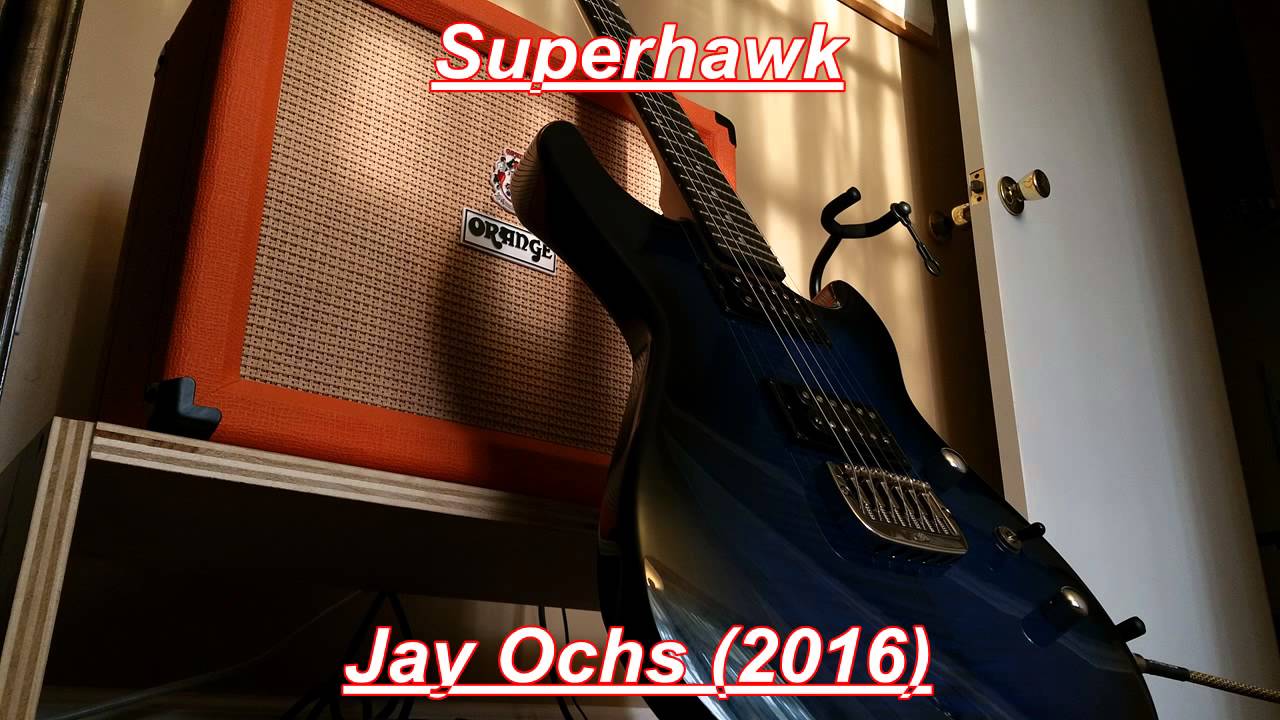 Jay Ochs - Superhawk (Original Song)