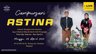 SESI 2 - Live! Astina Music * Wedding Ayu & Kevin * 28 April 2024 * Terung Panekan Magetan